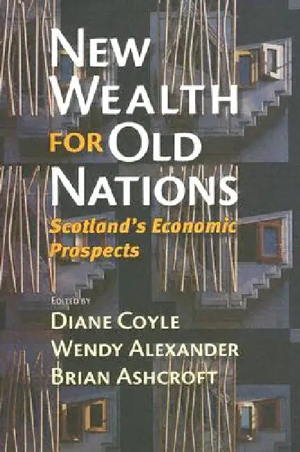 Buy New Wealth for Old Nations (English, Diane Coyle | Wendy Alexander | Brian Ashcroft) — BookShops.in