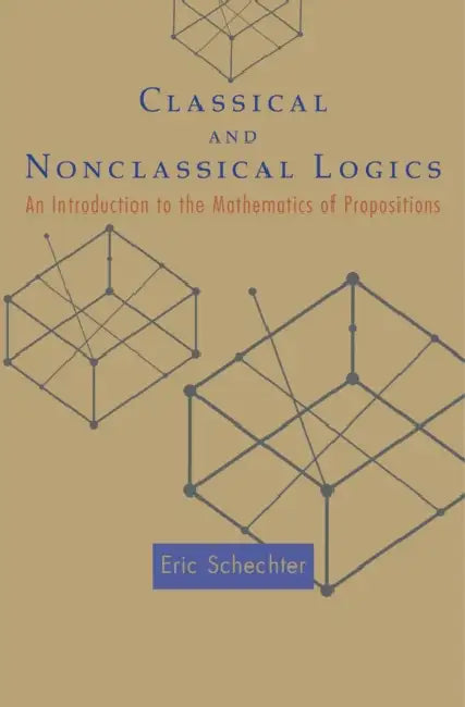 Buy Classical and Nonclassical Logics (English, Eric Schechter) — BookShops.in