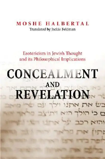 Buy Concealment and Revelation (English, Moshe Halbertal | Jackie Feldman) — BookShops.in