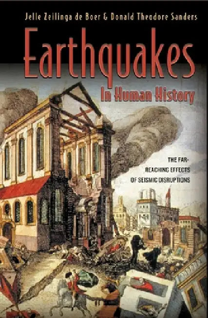 Buy Earthquakes in Human History (English, Jelle Zeilinga de Boer | Donald Theodore Sanders) — BookShops.in