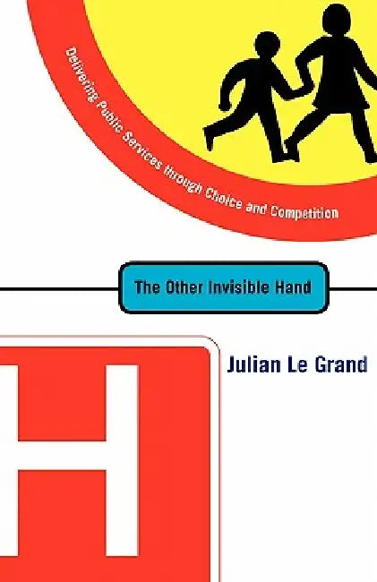 Buy The Other Invisible Hand (English, Julian Le Grand | David Lipsey | Alain Enthoven) — BookShops.in