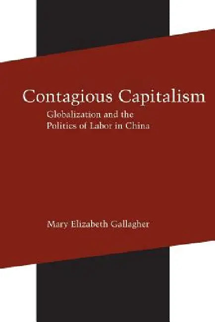 Buy Contagious Capitalism (English, Mary Elizabeth Gallagher) — BookShops.in