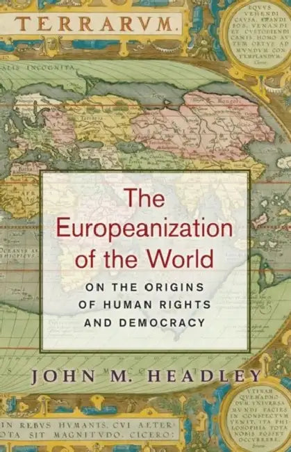 Buy The Europeanization of the World (English, John M. Headley) — BookShops.in