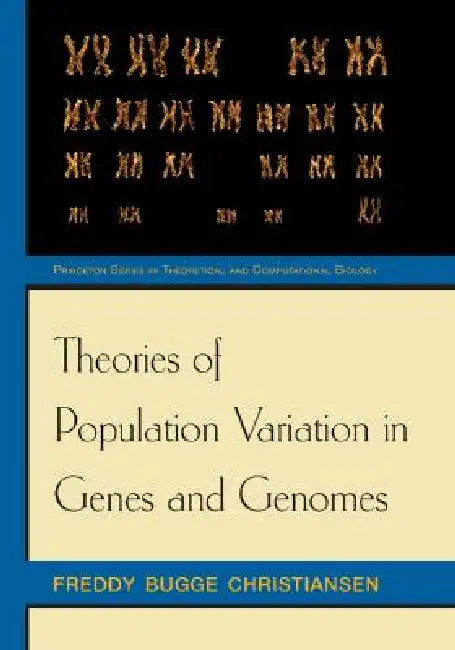 Buy Theories of Population Variation in Genes and Genomes (English, Freddy Bugge Christiansen) — BookShops.in