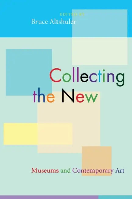 Buy Collecting the New (English, Bruce Altshuler) — BookShops.in
