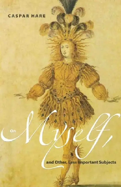 On Myself, and Other, Less Important Subjects (English, Caspar Hare | Mark Johnston)