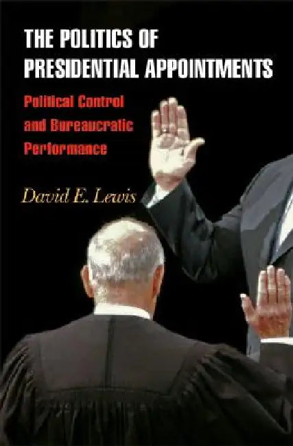 Buy The Politics of Presidential Appointments (English, David E. Lewis) — BookShops.in