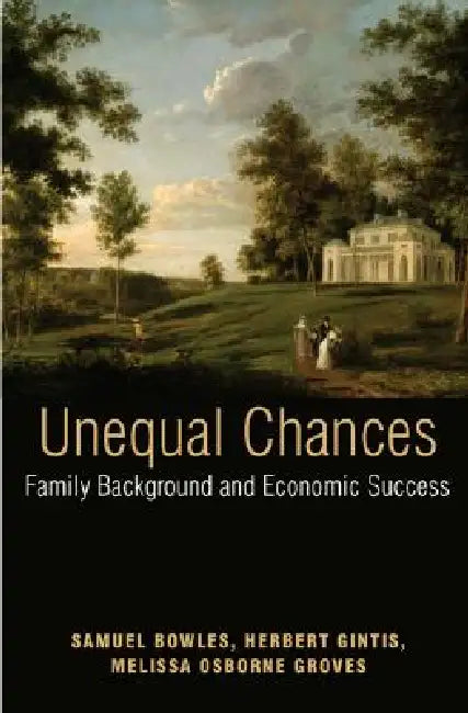 Buy Unequal Chances (English, Samuel Bowles | Herbert Gintis | Melissa Osborne Groves) — BookShops.in