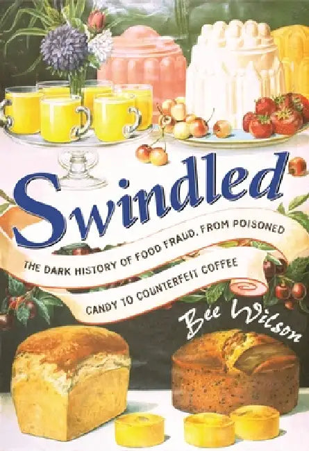 Buy Swindled (English, Bee Wilson) — BookShops.in