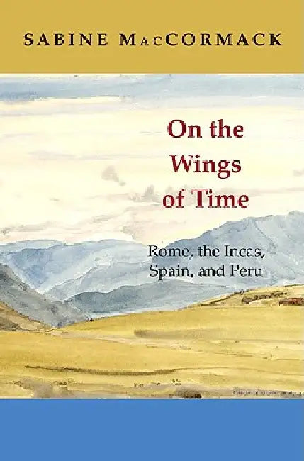 Buy On the Wings of Time (English, Sabine MacCormack) — BookShops.in