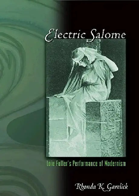 Electric Salome (English, Rhonda K. Garelick)