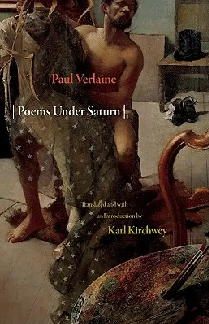 Poems Under Saturn (English, Paul Verlaine | Karl Kirchwey)