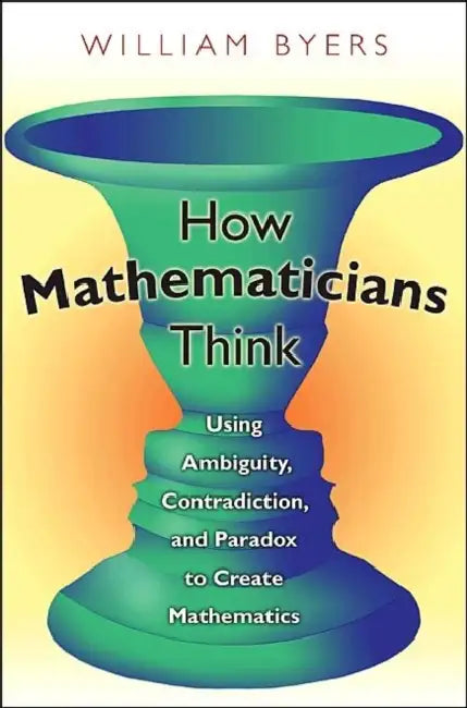 Buy How Mathematicians Think (English, William Byers) — BookShops.in