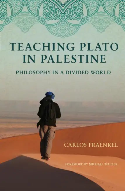 Buy Teaching Plato in Palestine (English, Carlos Fraenkel | Michael Walzer) — BookShops.in
