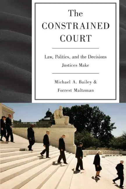 The Constrained Court (English, Michael A. Bailey | Forrest Maltzman) view 2