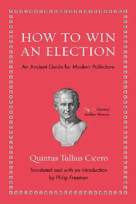 How to Win an Election (English, Quintus Tullius Cicero)
