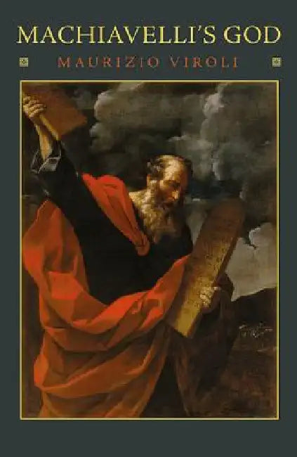 Buy Machiavelli's God (English, Maurizio Viroli | Antony Shugaar) — BookShops.in