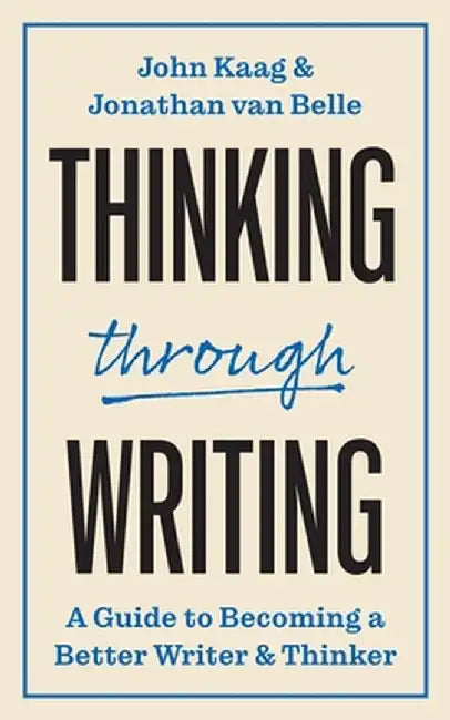 Buy Thinking Through Writing (English, John Kaag) — BookShops.in
