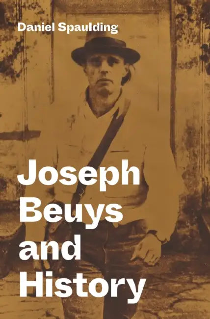 Buy Joseph Beuys and History (English, Daniel Spaulding) — BookShops.in