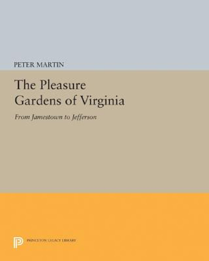 Buy The Pleasure Gardens of Virginia (English, Peter Martin) — BookShops.in