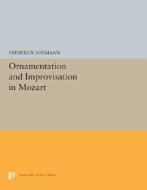 Buy Ornamentation and Improvisation in Mozart (English, Frederick Neumann) — BookShops.in