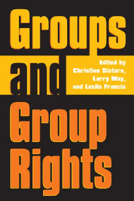 Buy Groups and Group Rights (English, Christine Sistare | Larry May | Leslie Francis) — BookShops.in