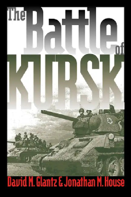 Buy The Battle of Kursk (English, David M. Glantz | Jonathan M. House) — BookShops.in