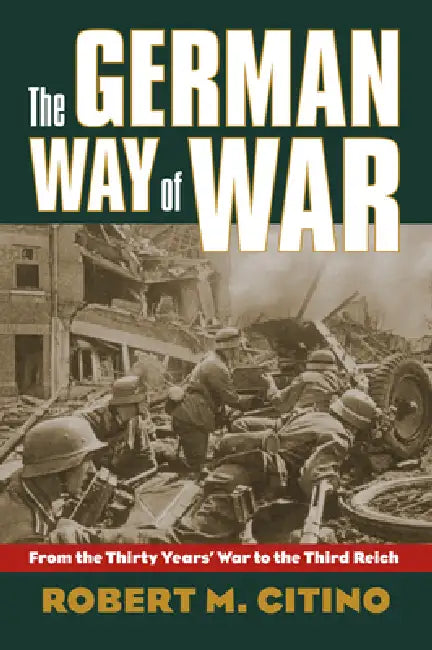 Buy The German Way of War (English, Robert M. Citino) — BookShops.in