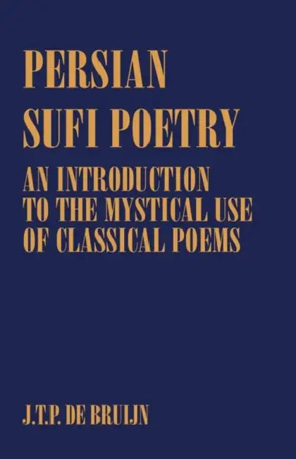 Buy Persian Sufi Poetry (English, J. T. P. De Bruijn) — BookShops.in