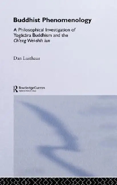 Buy Buddhist Phenomenology (English, Dan Lusthaus) — BookShops.in