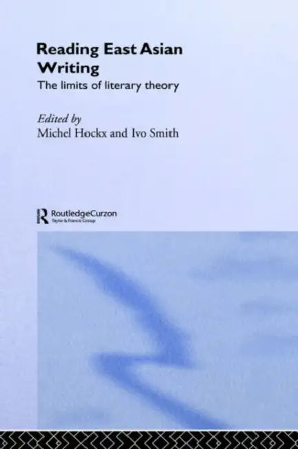 Buy Reading East Asian Writing (English, Michel Hockx | Ivo Smits) — BookShops.in