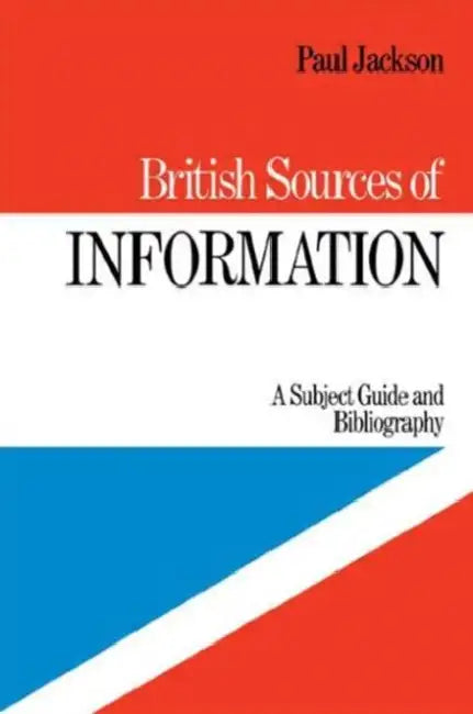 Buy British Sources of Information (English, P. Jackson) — BookShops.in