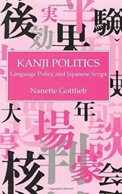 Buy Kanji Politics (English, Nanette Gottlieb) — BookShops.in