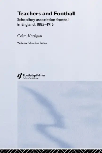 Buy Teachers and Football (English, Colm Kerrigan) — BookShops.in