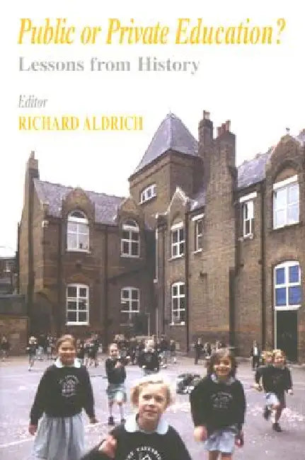 Public or Private Education? (English, Richard Aldrich)