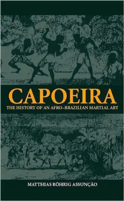 Buy Capoeira (English, Matthias Röhrig Assunção) — BookShops.in