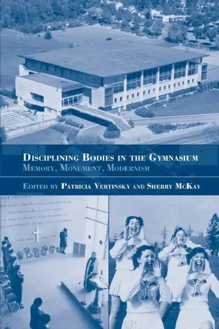 Buy Disciplining Bodies in the Gymnasium (English, Sherry McKay | Patricia Vertinsky) — BookShops.in