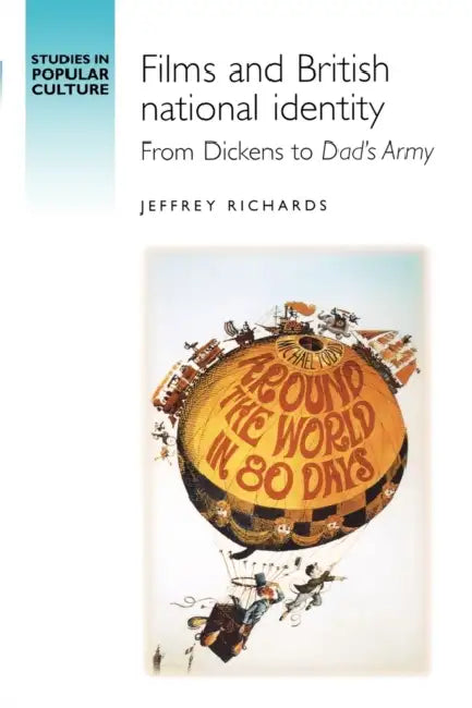 Films and British National Identity (English, Jeffrey Richards)