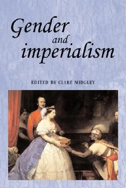 Buy Gender and Imperialism (English, Clare Midgley) — BookShops.in