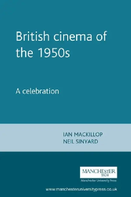 British Cinema in the 1950s (English, Ian MacKillop | Neil Sinyard)