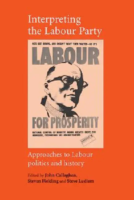 Buy Interpreting the Labour Party (English, John Callaghan | Steven Fielding | Steve Ludlam) — BookShops.in