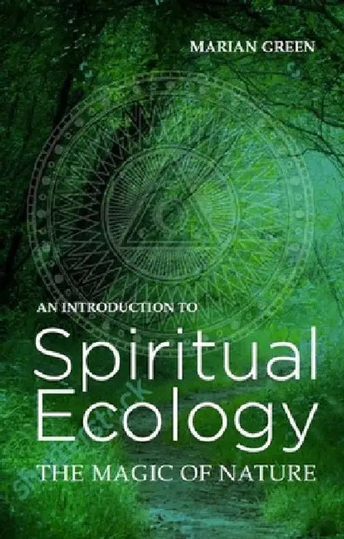 Introduction to Spiritual Ecology – Marian Green view 2