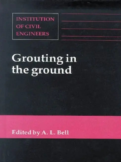 Buy Grouting in the Ground (English, Alan Lyness Bell) — BookShops.in