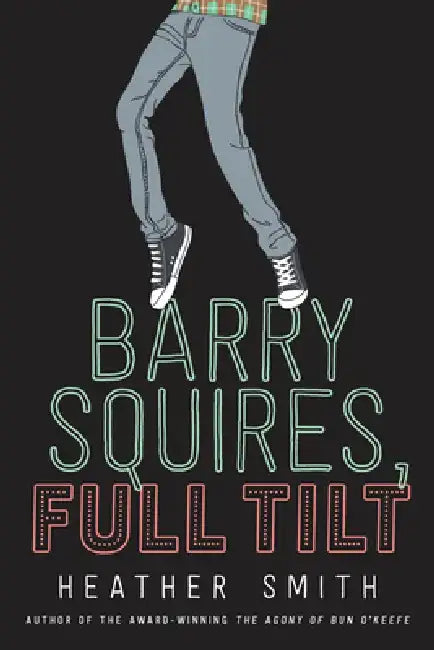 Buy Barry Squires, Full Tilt (English, Heather T. Smith) β BookShops.in