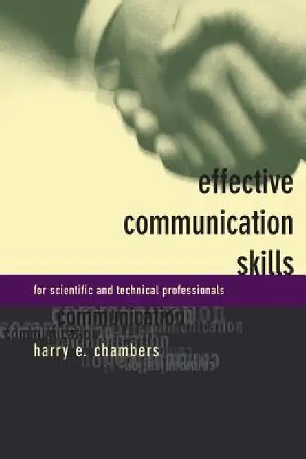 Effective Communication Skills for Scientific and Techinical Professionals (English, Harry E. Chambers)