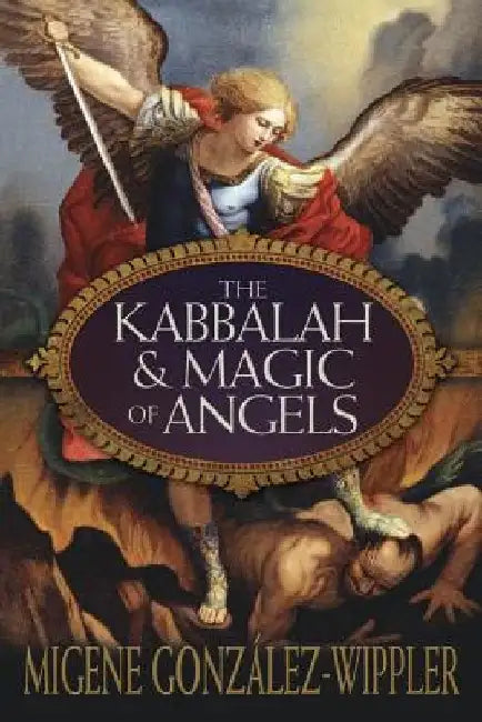 Buy The Kabbalah & Magic of Angels (English, Migene Gonzalez-Wippler) — BookShops.in