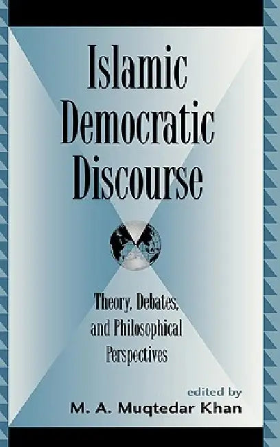 Buy Islamic Democratic Discourse (English, M. A. Muqtedar Khan | Tarek Ramadan | Tamara Sonn) — BookShops.in