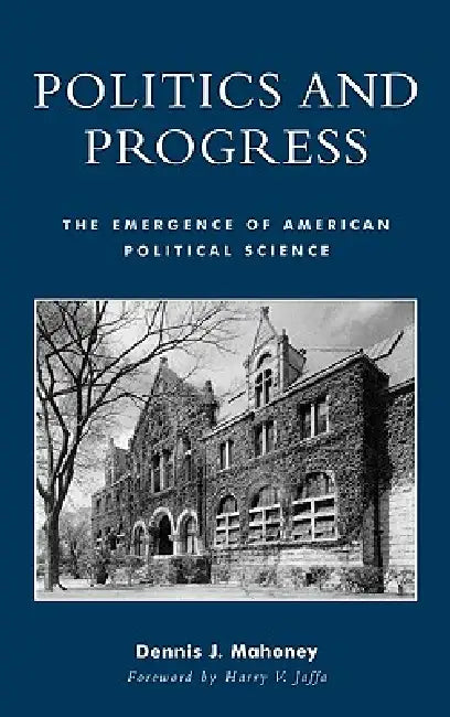 Buy Politics and Progress (English, Dennis J. Mahoney | Harry V. Jaffa) — BookShops.in