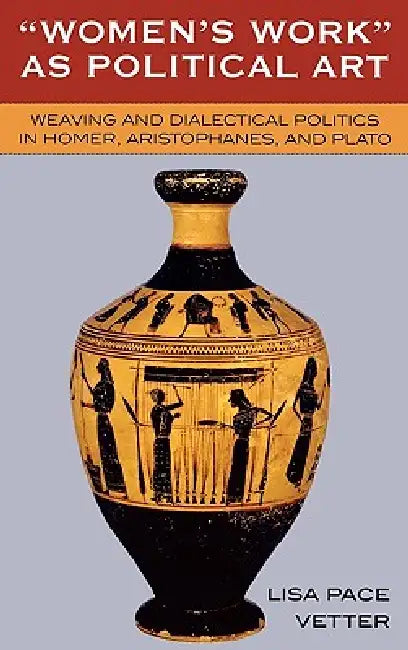 Women's Work as Political Art (English, Lisa Pace Vetter)