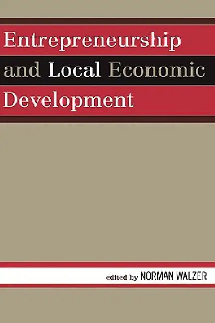 Buy Entrepreneurship and Local Economic Development (English, Norman Walzer | Adee Athiyaman | Brian Dabson) — BookShops.in